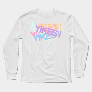 YIKES! Long Sleeve T-Shirt